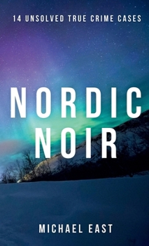 Paperback Nordic Noir: 14 Unsolved True Crime Cases Book