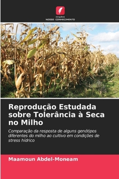 Paperback Reprodução Estudada sobre Tolerância à Seca no Milho [Portuguese] Book
