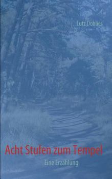 Paperback Acht Stufen zum Tempel: Eine Erzählung [German] Book