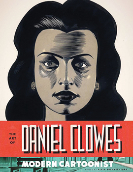Hardcover The Art of Daniel Clowes: Modern Cartoonist Book