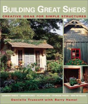 Paperback Building Great Sheds: Creative Ideas for Simple Structures Book