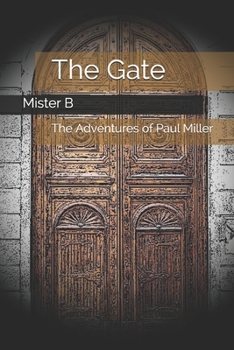 The Gate: The Adventures of Paul Miller