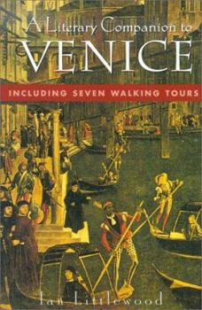 Paperback A Literary Companion to Venice: Including Seven Walking Tours Book