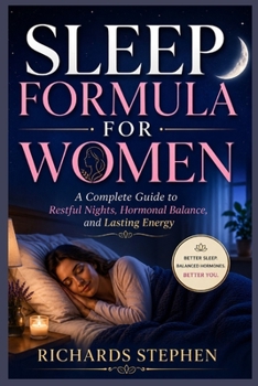 Paperback Sleep formula for women: A Complete Guide to Restful Nights, Hormonal Balance, and Lasting Energy Book