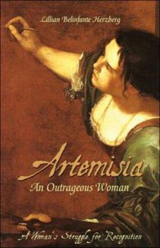 Paperback Artemisia an Outrageous Woman: A Woman's Struggle for Recognition Book