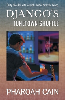 Paperback Django's TuneTown Shuffle: A Hard-Boiled Hillbilly Tale Book