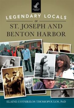 Paperback Legendary Locals of St. Joseph and Benton Harbor Book