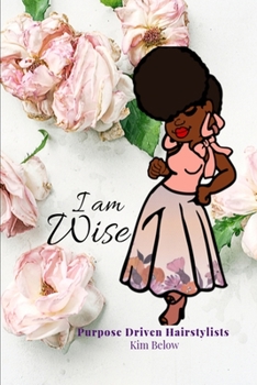Paperback Purpose Driven Hairstylists: I am Wise Book