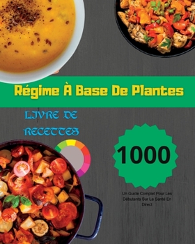 Paperback Régime À Base De Plantes [French] Book