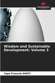 Wisdom and Sustainable Development: Volume 3