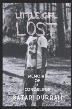 Paperback Little Girl Lost: Memoirs of a Conqueror Book