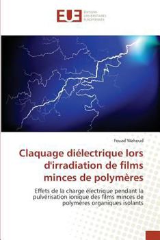 Paperback Claquage Diélectrique Lors Dirradiation de Films Minces de Polymères [French] Book