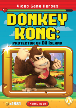 Library Binding Donkey Kong: Protector of DK Island: Protector of DK Island Book