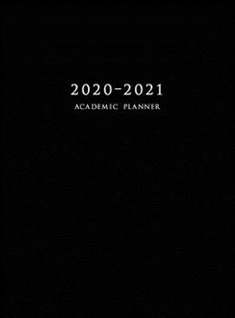 2020-2021 Academic Planner : Large Weekly and Monthly Planner with Inspirational Quotes and Black Cover (Hardcover)