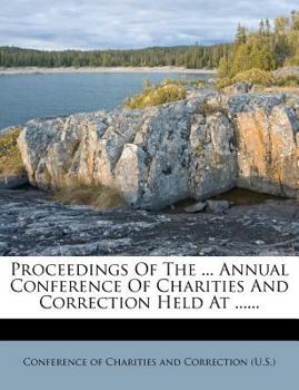 Paperback Proceedings of the ... Annual Conference of Charities and Correction Held at ...... Book