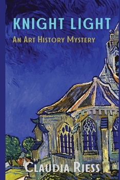 Knight Light - Book #3 of the Art History Mystery