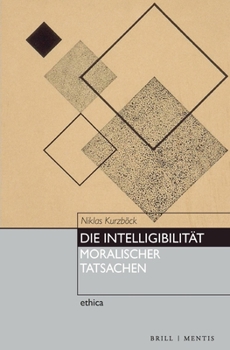 Paperback Die Intelligibilität Moralischer Tatsachen [German] Book