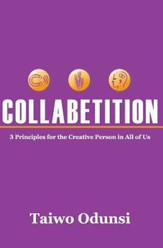 Paperback Collabetition: 3 Principles for the Creative Person In All of Us Book