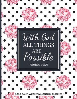 2020 Daily, Weekly and Monthly Planner: Christian Religious 12 Month Personal Organizer Book with Bible Verses | Calendar Agenda & Schedule Diary with ... (January 2020 - December 2020 Yearly Journal)