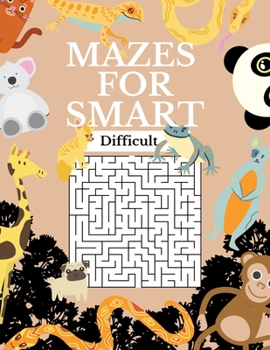 Paperback Mazes For Smart Difficult: Maze Activity Book 9-13 Ages / Difficult / Workbook for Games, Puzzles, and Problem-Solving 109 Pages 8.5" x 11" inch Book