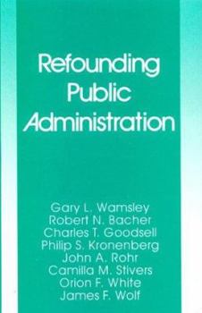 Hardcover Refounding Public Administration Book