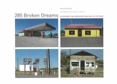 Hardcover 285 Broken Dreams: Photographing Southeast New Mexico to Texas Book