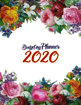 2020 Budgeting Planner: Daily Weekly Monthly Bill Organizer Expense Tracker Money Journal Personal Financial Workbook Business Budgeting Planning ... For Christmas Eve Gift New Year Present