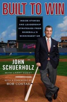 Hardcover Built to Win: Inside Stories and Leadership Strategies from Baseball's Winningest General Manager Book