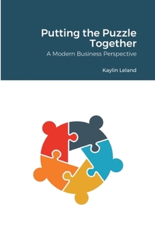 Paperback Putting the Puzzle Together: A Modern Business Perspective Book