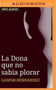 Audio CD La Dona Que No Sabia Plorar (Narración En Catalán) [Spanish] Book