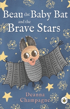 Paperback Beau the Baby Bat and the Brave Stars Book