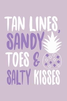 Tan Lines Sandy Toes Salty Kisses: Blank Lined Notebook Journal: Mermaid Gift For Girls Swim Team  6x9 | 110 Blank  Pages | Plain White Paper | Soft Cover Book
