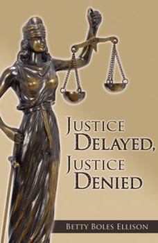 Paperback Justice Delayed, Justice Denied Book