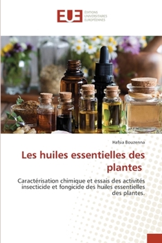 Les huiles essentielles des plantes