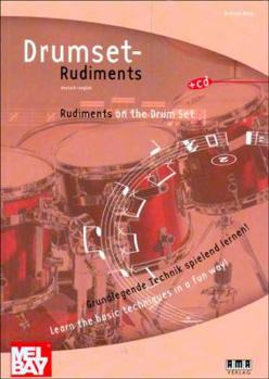 Paperback Drumset Rudiments/Rudiments on the Drum Set: Grundlegende Technik Spielend Lernen!/Learn the Basic Techniques in a Fun Way! [With CD] Book