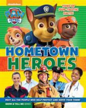 Hardcover Paw Patrol: Hometown Heroes Book