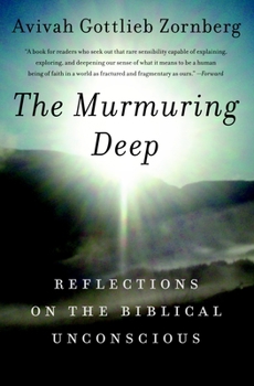 Paperback The Murmuring Deep: Reflections on the Biblical Unconscious Book