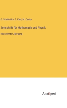 Hardcover Zeitschrift für Mathematik und Physik: Neunzehnter Jahrgang [German] Book