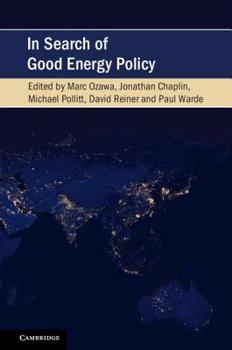 In Search of Good Energy Policy - Book  of the Cambridge Studies on Environment, Energy and Natural Resources Governance