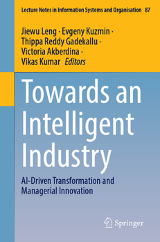 Paperback Towards an Intelligent Industry: Ai-Driven Transformation and Managerial Innovation Book