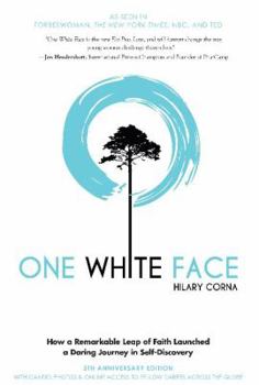 Hardcover One White Face: How a Remarkable Leap of Faith Launched a Daring Journey in Self-Discovery Book