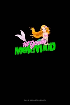 1st Grade Mermaid: Gas & Mileage Log Book