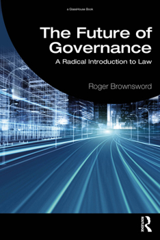 Paperback The Future of Governance: A Radical Introduction to Law Book