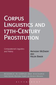 Hardcover Corpus Linguistics and 17th-Century Prostitution: Computational Linguistics and History Book