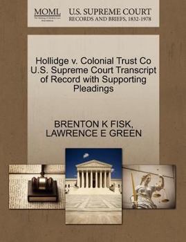 Paperback Hollidge V. Colonial Trust Co U.S. Supreme Court Transcript of Record with Supporting Pleadings Book