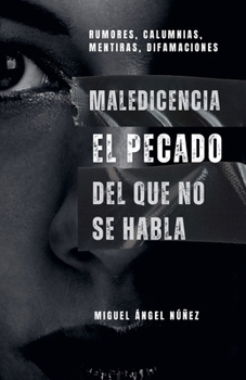 Maledicencia: El pecado del que no se habla (Spanish Edition)