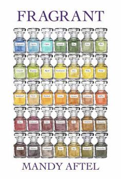 Fragrant: The Secret Life of Scent