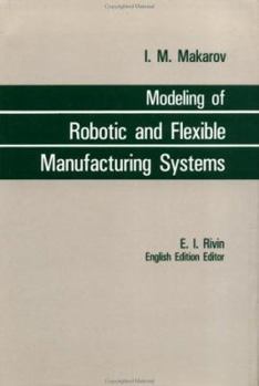 Hardcover Modelling Robotic & Flexible Manufacturing Systems Book