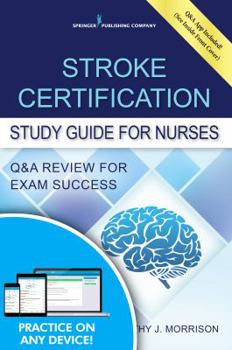 Paperback Stroke Certification Study Guide for Nurses: Q&A Review for Exam Success (Book + Free App) Book