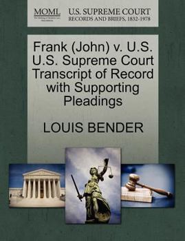 Paperback Frank (John) V. U.S. U.S. Supreme Court Transcript of Record with Supporting Pleadings Book